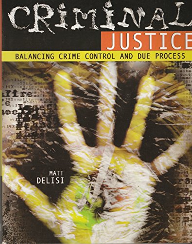 Beispielbild fr Criminal Justice: Balancing Crime Control and Due Process zum Verkauf von ThriftBooks-Atlanta