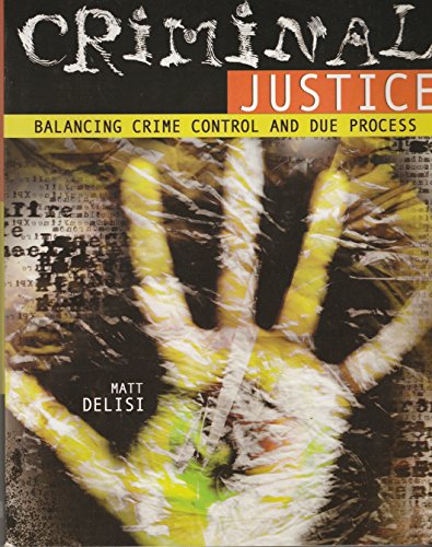 9780757551130: Criminal Justice: Balancing Crime Control and Due Process