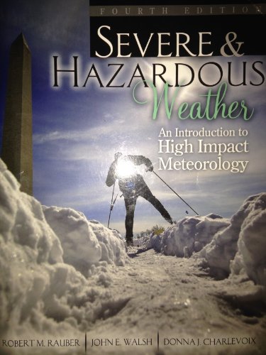 9780757551468: SEVERE AND HAZARDOUS WEATHER: AN INTRODUCTION TO HIGH IMPACT METEOROLOGY TEXT W/CD HIGH SCHOOL VERSION