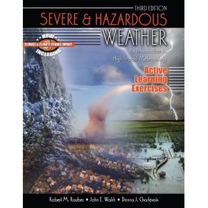 Stock image for Severe and Hazardous Weather: An Introduction to High Impact Meteorology: Active Learning Exercises for sale by ThriftBooks-Atlanta