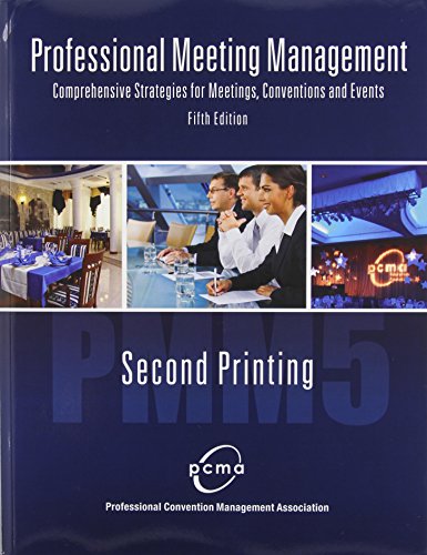 Beispielbild fr Professional Meeting Management: Comprehensive Strategies for Meetings, Conventions and Events zum Verkauf von Books of the Smoky Mountains