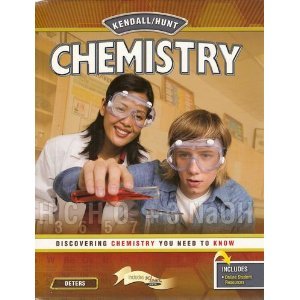 Stock image for Kendall / Hunt Chemistry: Discovering Chemistry You Need To Know by Deters, Kelly (2008) Hardcover for sale by ThriftBooks-Dallas