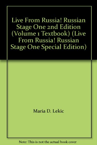 Stock image for Live From Russia! Russian Stage One 2nd Edition (Volume 1 Textbook) (Live From Russia! Russian Stage One Special Edition) for sale by Wizard Books