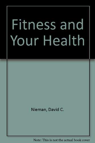 Beispielbild fr Fitness and Your Health zum Verkauf von Better World Books