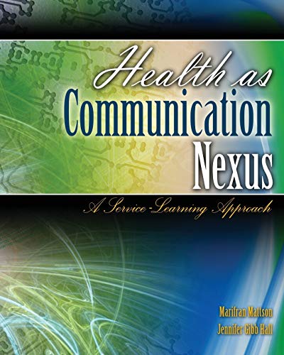 Imagen de archivo de Health as Communication Nexus: A Service Learning Approach a la venta por Russell Books