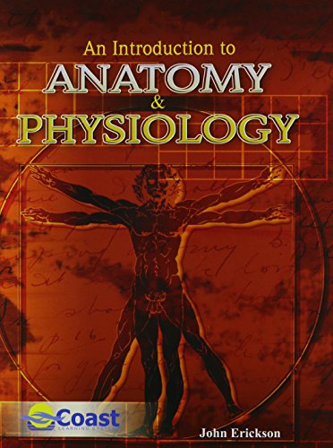Beispielbild fr Anatomy and Physiology : an Introduction : A Turn Key Distance Learning Anatomy and Physiology Course in One Semester zum Verkauf von Better World Books