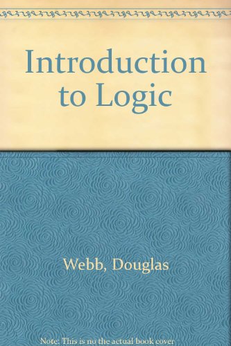 INTRODUCTION TO LOGIC (9780757561009) by WEBB