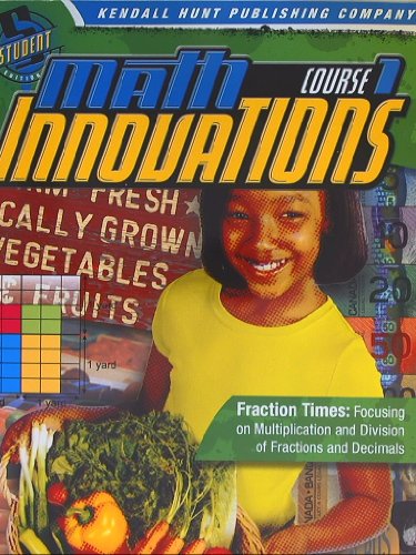 Imagen de archivo de Math Innovations, Course 1, Common Core, Student Edition: Fraction Times a la venta por Better World Books