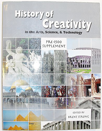 Stock image for The History of Creativity in the Arts, Science, and Technology: Pre-1500 Supplement for sale by ThriftBooks-Atlanta