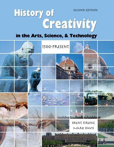 Stock image for The History of Creativity in the Arts Science and Technology: 1500-present for sale by ThriftBooks-Dallas