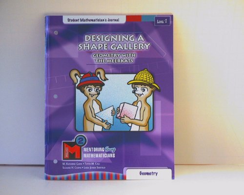 Stock image for Project M2 Level 2 Unit 1: Designing a Shape Gallery: Geometry with the Meerkats Student Mathematician Journal for sale by Allied Book Company Inc.