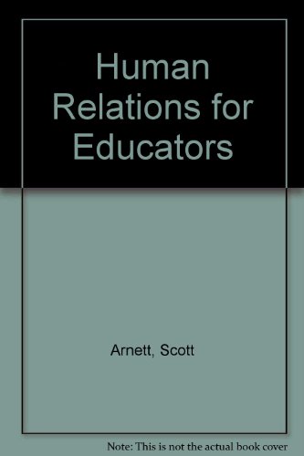 Stock image for Human Relations for the Educator: Meeting the Challenges for Today and Tomorrow for sale by ThriftBooks-Dallas