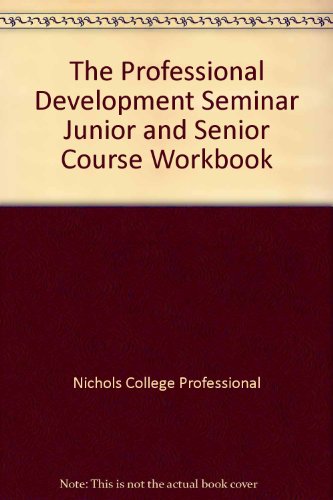 9780757574160: The Professional Development Seminar Junior and Senior Course Workbook