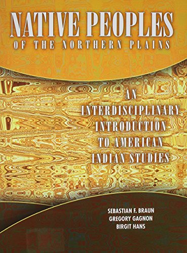 9780757574252: Native Peoples of the Northern Plains: An Interdisciplinary Introduction to Native American Studies
