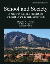 School and Society: A Reader in the Social Foundations of Education and Educational Diversity - LECOMPTE MARGARET, SEYMOUR MICHAEL JAY