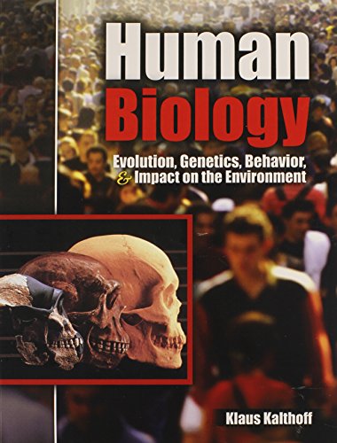 Beispielbild fr Human Biology : Evolution Genetics Behavior and Impact on the Environment zum Verkauf von Better World Books