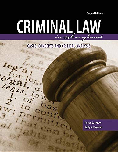 Stock image for Criminal Law in Maryland: Cases Concepts and Critical Analysis for sale by Your Online Bookstore