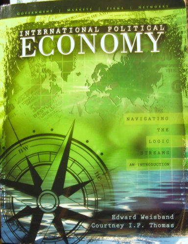 Imagen de archivo de International Political Economy: Navigating the Logic Streams: An Introduction a la venta por BookHolders