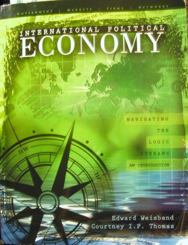 Stock image for International Political Economy: Navigating the Logic Streams: An Introduction for sale by BookHolders