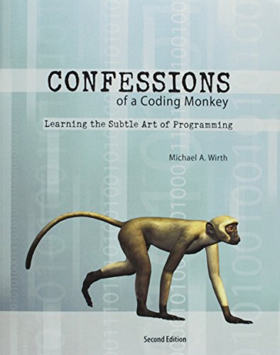 Beispielbild fr Confessions of a Coding Monkey : Learning the Subtle Art of Programming zum Verkauf von Better World Books
