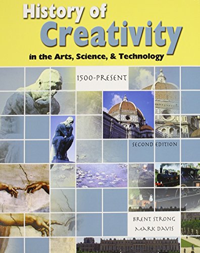 Stock image for History of Creativity in the Arts, Science, & Technology: 1500-Present for sale by Jenson Books Inc