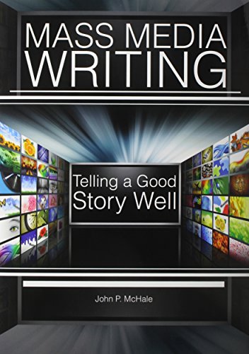 Beispielbild fr Mass Media Writing: Tellilng a Good Story Well zum Verkauf von ThriftBooks-Atlanta
