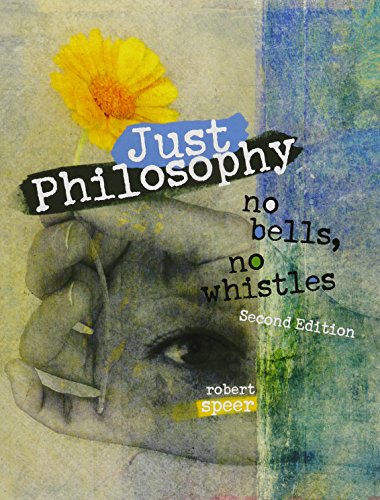 Imagen de archivo de Just Philosophy: No Bells, No Whistles a la venta por BookHolders