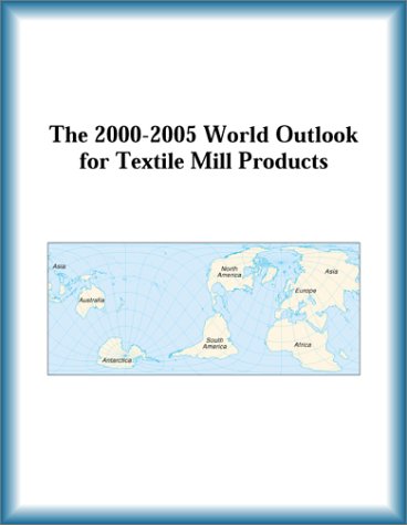 The 2000-2005 World Outlook for Textile Mill Products (9780757650888) by Research Group
