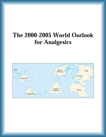The 2000-2005 World Outlook for Analgesics (9780757650987) by Research Group
