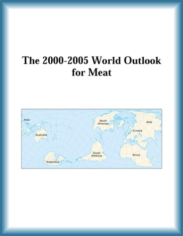 The 2000-2005 World Outlook for Meat (9780757651236) by Research Group