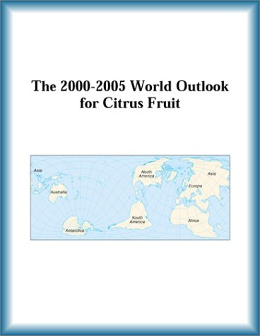 The 2000-2005 World Outlook for Citrus Fruit (9780757651960) by Research Group