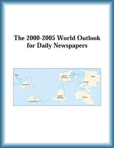 The 2000-2005 World Outlook for Daily Newspapers (9780757652110) by Research Group