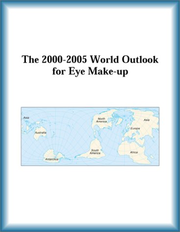 The 2000-2005 World Outlook for Eye Make-Up (9780757652332) by Research Group