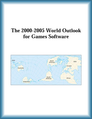 The 2000-2005 World Outlook for Games Software (9780757652615) by Research Group