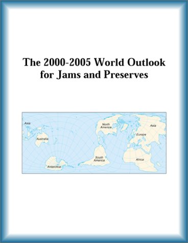 The 2000-2005 World Outlook for Jams and Preserves (9780757652851) by Research Group