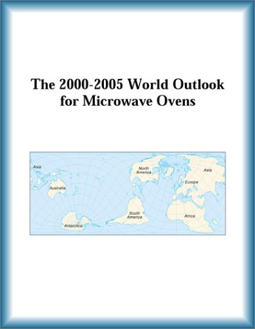 The 2000-2005 World Outlook for Microwave Ovens (9780757653070) by Research Group