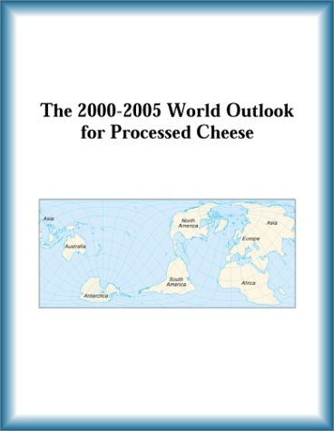 The 2000-2005 World Outlook for Processed Cheese (9780757653513) by Research Group