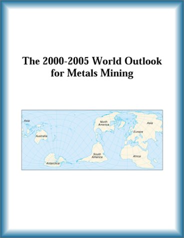 The 2000-2005 World Outlook for Metals Mining (9780757654893) by Research Group