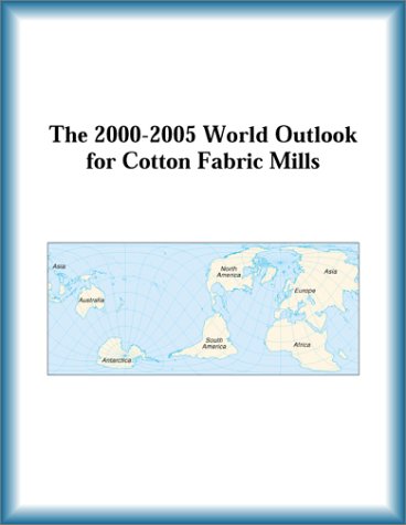The 2000-2005 World Outlook for Cotton Fabric Mills (9780757656125) by Research Group