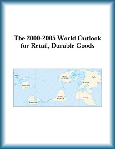 The 2000-2005 World Outlook for Retail, Durable Goods (9780757657221) by Research Group