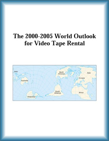 The 2000-2005 World Outlook for Video Tape Rental (9780757657344) by Research Group