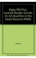 Stock image for Bushfire in the Koala Reserve Grade 2: Rigby PM Plus, Leveled Reader (Levels 21-22) (PMS) for sale by Revaluation Books