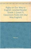 9780757814570: Rigby on Our Way to English: Leveled Reader Grade 1 (Level F) Classroom Rules (On Our Way English)