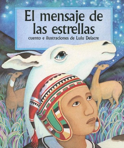 El Mensaje de las Estrellas (Rigby Pebble Soup Exploraciones) (Spanish Edition) (9780757817175) by Delacre, Lulu