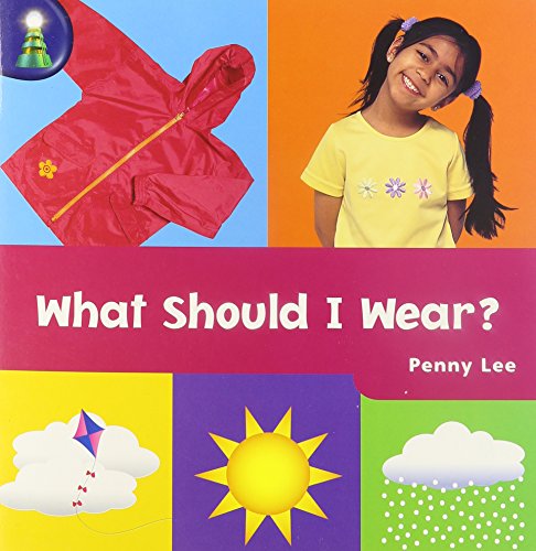 Stock image for Rigby Lighthouse: Individual Student Edition (Levels B-D) What Should I Wear? for sale by ThriftBooks-Dallas