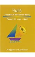 Rigby Sails Launching Fluency: Teacher's Guide Gold