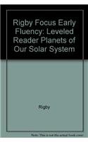 Imagen de archivo de Rigby Focus Early Fluency: Leveled Reader Planets Of Our Solar System a la venta por SecondSale