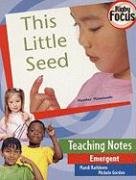 This Little Seed Teaching Notes (Rigby Focus: Emergent) (9780757841439) by Mandi Rathbone Heather Hammonds