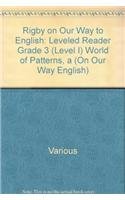 Beispielbild fr Rigby on Our Way to English: Leveled Reader Grade 3 (Level I) World of Patterns, a (On Our Way English) zum Verkauf von SecondSale