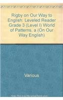 Stock image for Rigby on Our Way to English: Leveled Reader Grade 3 (Level I) World of Patterns, a (On Our Way English) for sale by SecondSale